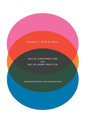 cover image of Social Construction and Social Work Practice
